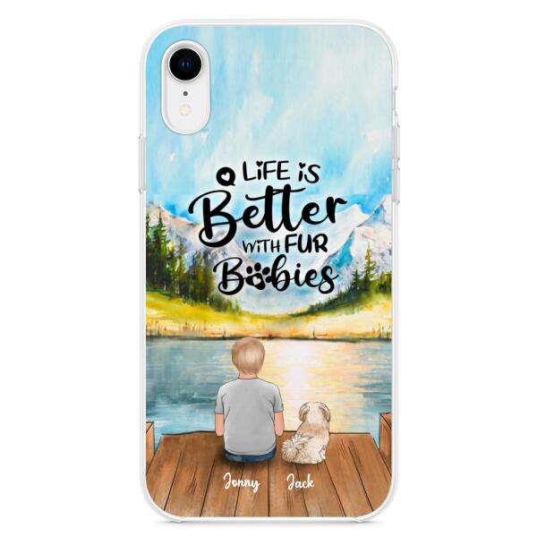 Custom Personalized Pet Kid Phone Case - Life Is Better With Fur Babies - Case For iPhone And Samsung