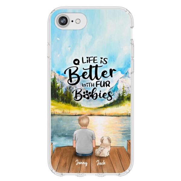 Custom Personalized Pet Kid Phone Case - Life Is Better With Fur Babies - Case For iPhone And Samsung