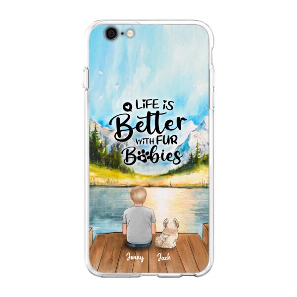 Custom Personalized Pet Kid Phone Case - Life Is Better With Fur Babies - Case For iPhone And Samsung