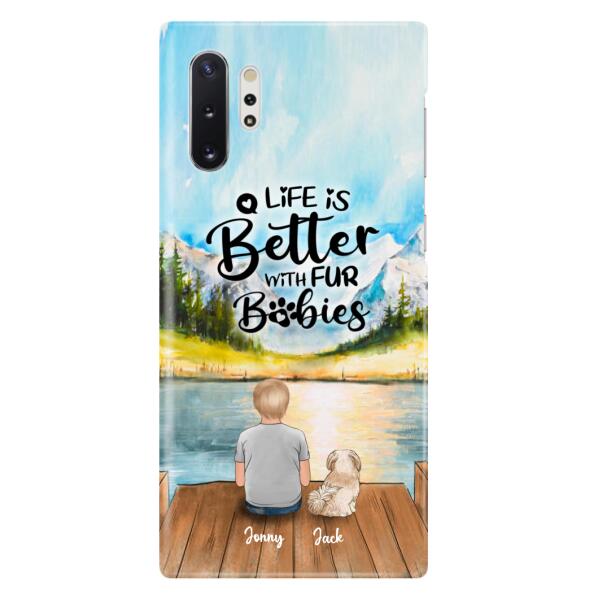 Custom Personalized Pet Kid Phone Case - Life Is Better With Fur Babies - Case For iPhone And Samsung