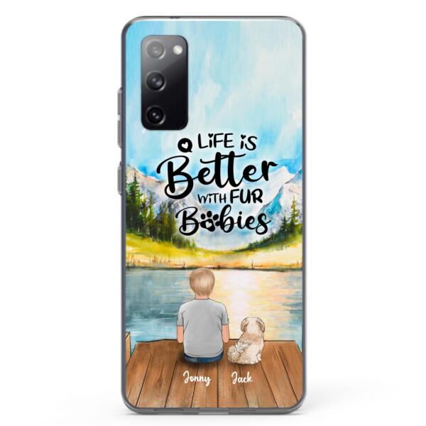 Custom Personalized Pet Kid Phone Case - Life Is Better With Fur Babies - Case For iPhone And Samsung