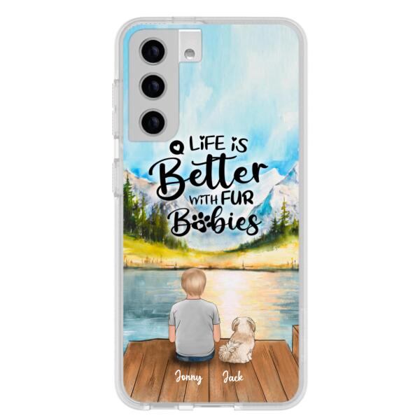 Custom Personalized Pet Kid Phone Case - Life Is Better With Fur Babies - Case For iPhone And Samsung