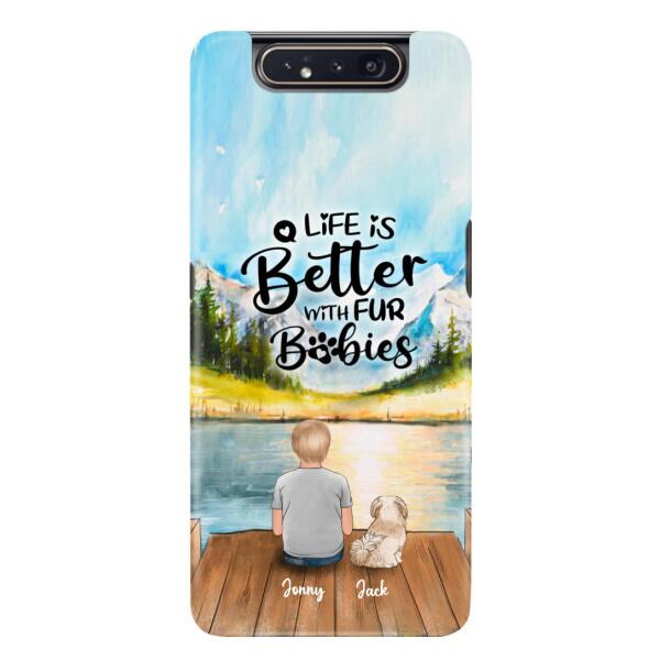 Custom Personalized Pet Kid Phone Case - Life Is Better With Fur Babies - Case For iPhone And Samsung