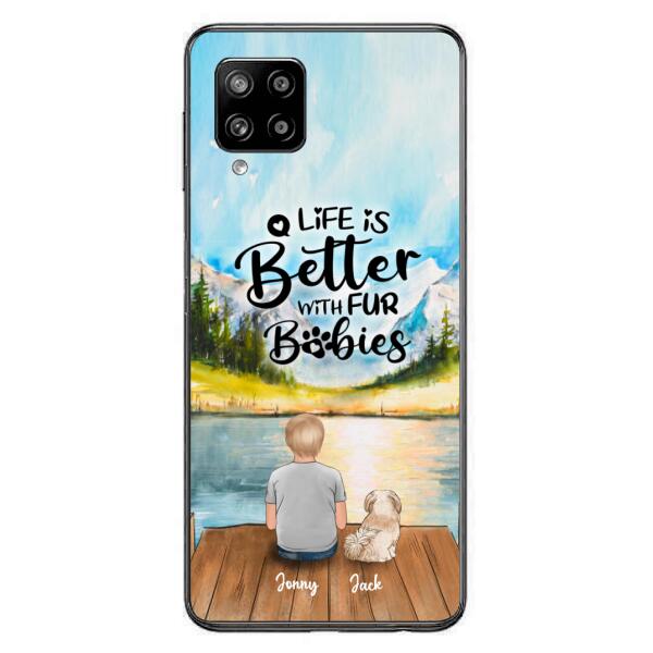 Custom Personalized Pet Kid Phone Case - Life Is Better With Fur Babies - Case For iPhone And Samsung