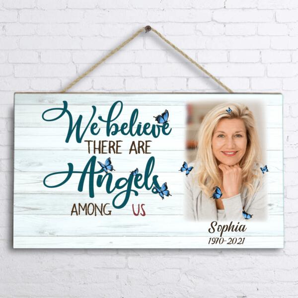 Custom Personalized Photo Door Sign - We Believe There Are Angels Among Us