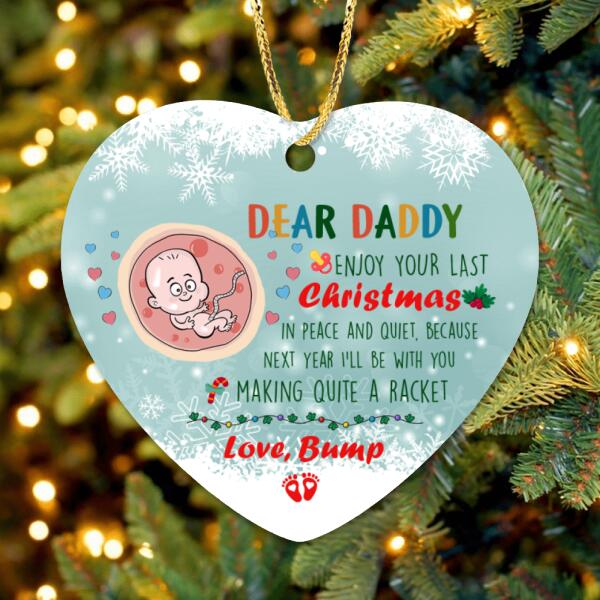 Custom Personalized Christmas Baby Bump Heart Ornament/Circle Ornament - Christmas Gift Idea for Daddy/Pregnant Mom  - Dear Daddy, Enjoy Your Last Christmas