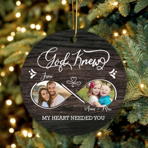 Custom Personalized Photo Ornament - Christmas Gift For Family - God Knew My Heart Needed You