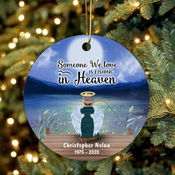 Custom Personalized Fishing In Heaven Ornament - Memorial Gift Idea For Dad - Some We Love Is Fishing In Heaven