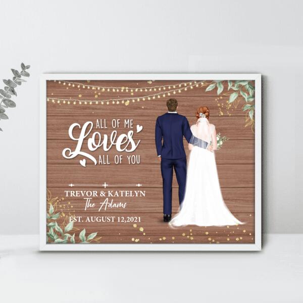 Custom Personalized Wedding Poster - Wedding Gift For Couple - All Of Me Loves All Of You