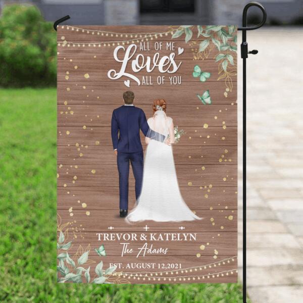 Custom Personalized Wedding Flag - Wedding Gift For Couple - All Of Me Loves All Of You