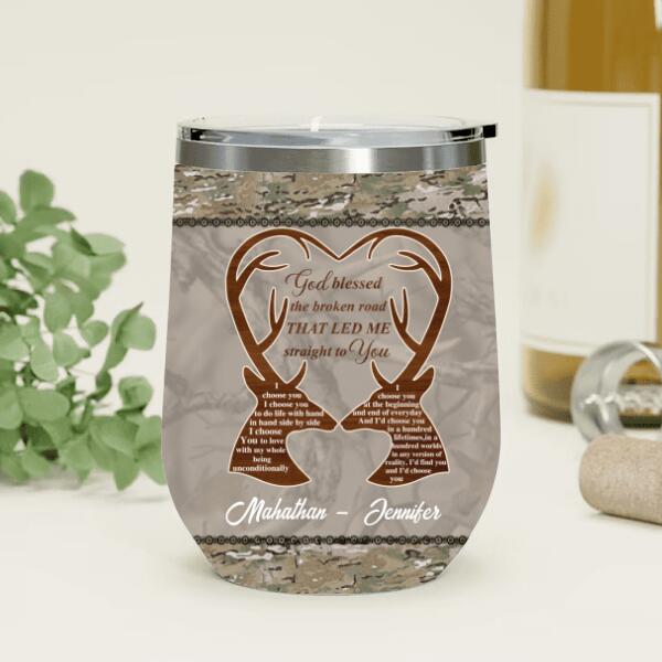 Custom Personalized Deer Hunting Heart Wine Tumbler - Gift Idea For Couple - God Blessed The Broken Road That Led Me Straight To You