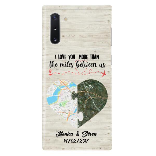 Custom Personalized Long Distance Relationship Phone Case - I Love You More Than The Miles Between Us - Case For iPhone And Samsung