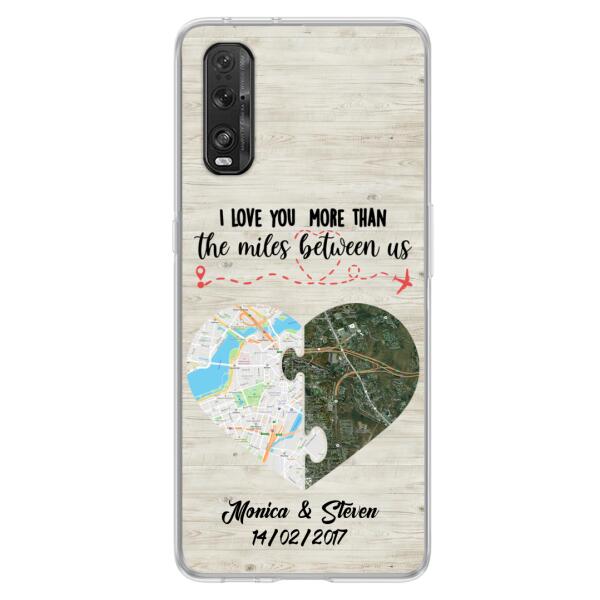 Custom Personalized Long Distance Relationship Phone Case - I Love You More Than The Miles Between Us - Case For Xiaomi, Oppo And Huawei