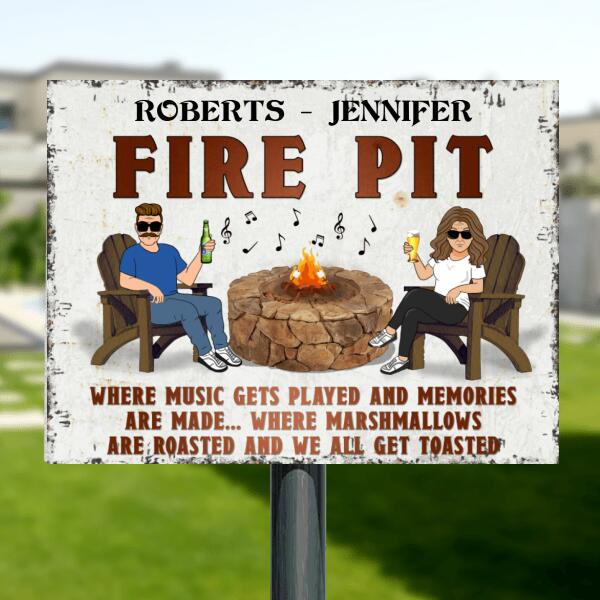 Custom Personalized Fire Pit Metal Sign - Best Gift For Couple/Family - Fire Pit Where Music Gets Played And Memories Are Made