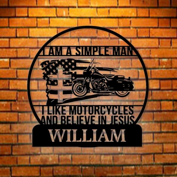 Custom Personalized Motorcycle Monogram Metal Sign -  I Am A Simple Man I Like Motorcycles And Believe In Jesus - Gift Idea For Motorcycle Lover