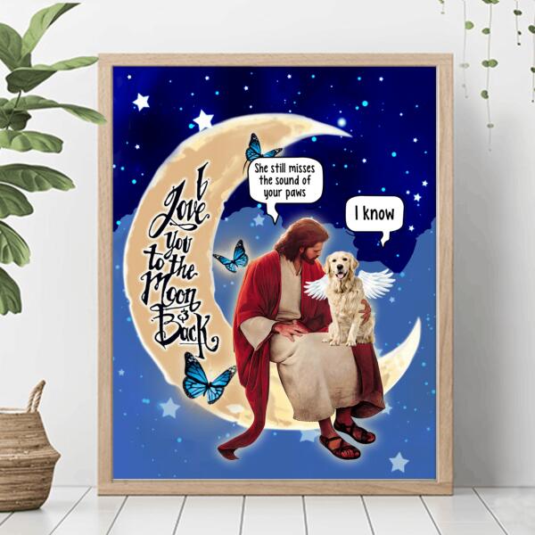 Personalized Dog And Jesus Sitting On The Moon Poster - Memorial Gift Idea For Dog Lover
