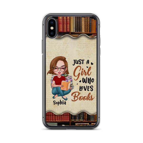 Custom Personalized Just A Girl Who Loves Books Phone Case - Gift Idea For Books Lover - Case For iPhone And Samsung