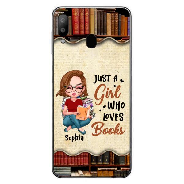 Custom Personalized Just A Girl Who Loves Books Phone Case - Gift Idea For Books Lover - Case For iPhone And Samsung