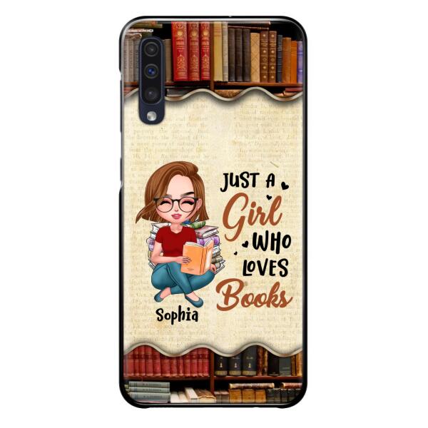 Custom Personalized Just A Girl Who Loves Books Phone Case - Gift Idea For Books Lover - Case For iPhone And Samsung