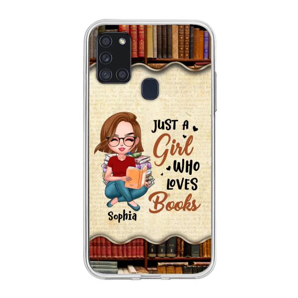 Custom Personalized Just A Girl Who Loves Books Phone Case - Gift Idea For Books Lover - Case For iPhone And Samsung