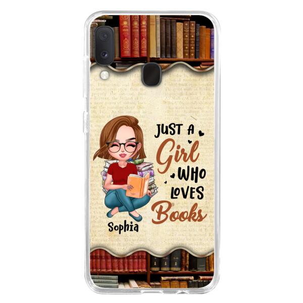 Custom Personalized Just A Girl Who Loves Books Phone Case - Gift Idea For Books Lover - Case For iPhone And Samsung