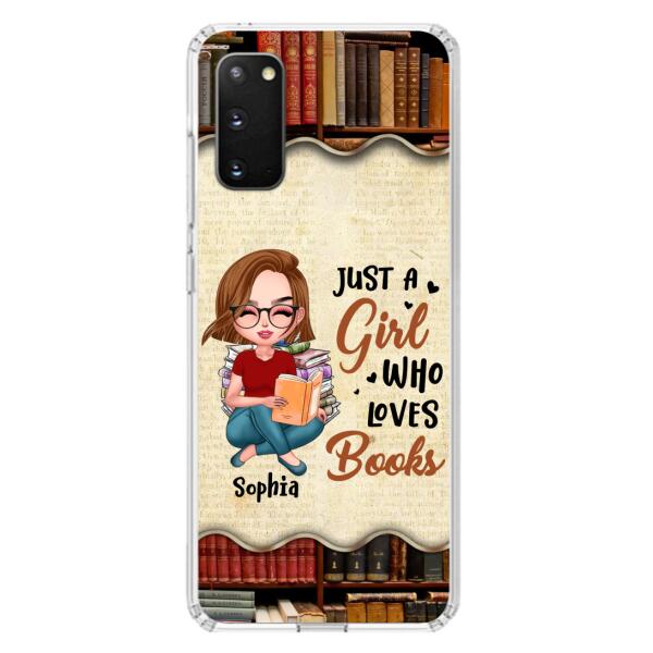 Custom Personalized Just A Girl Who Loves Books Phone Case - Gift Idea For Books Lover - Case For iPhone And Samsung