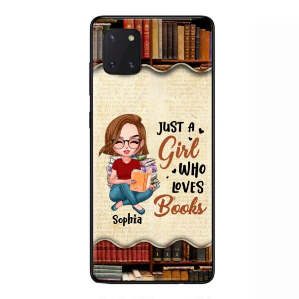 Custom Personalized Just A Girl Who Loves Books Phone Case - Gift Idea For Books Lover - Case For iPhone And Samsung