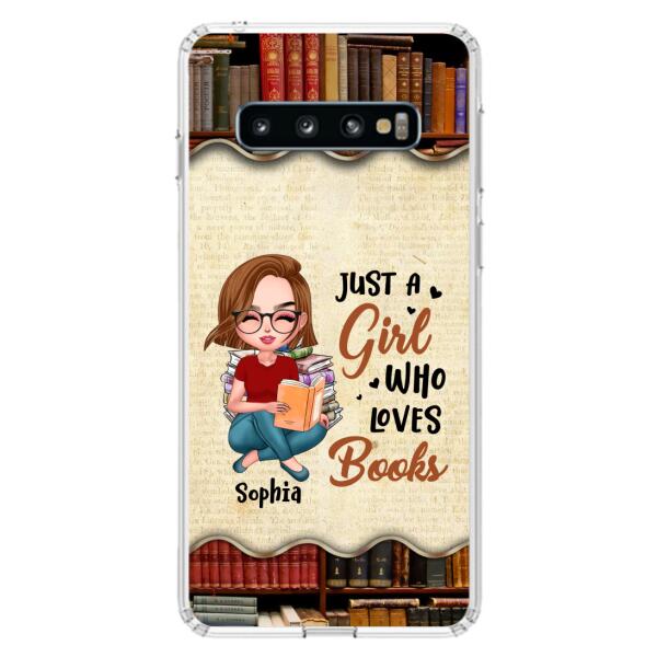 Custom Personalized Just A Girl Who Loves Books Phone Case - Gift Idea For Books Lover - Case For iPhone And Samsung