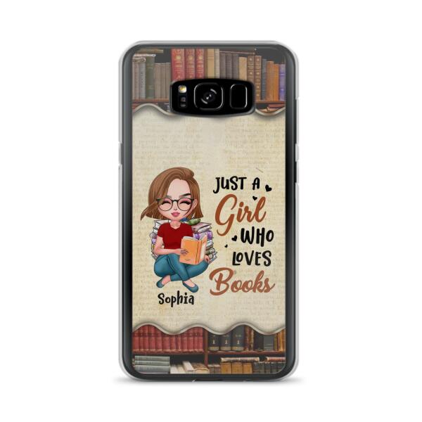 Custom Personalized Just A Girl Who Loves Books Phone Case - Gift Idea For Books Lover - Case For iPhone And Samsung