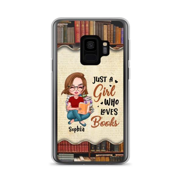 Custom Personalized Just A Girl Who Loves Books Phone Case - Gift Idea For Books Lover - Case For iPhone And Samsung