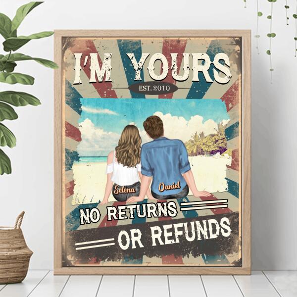 Custom Personalized Couple Poster - Valentine's Day Gift Idea For Couple - I’m Yours No Returns Or Refunds