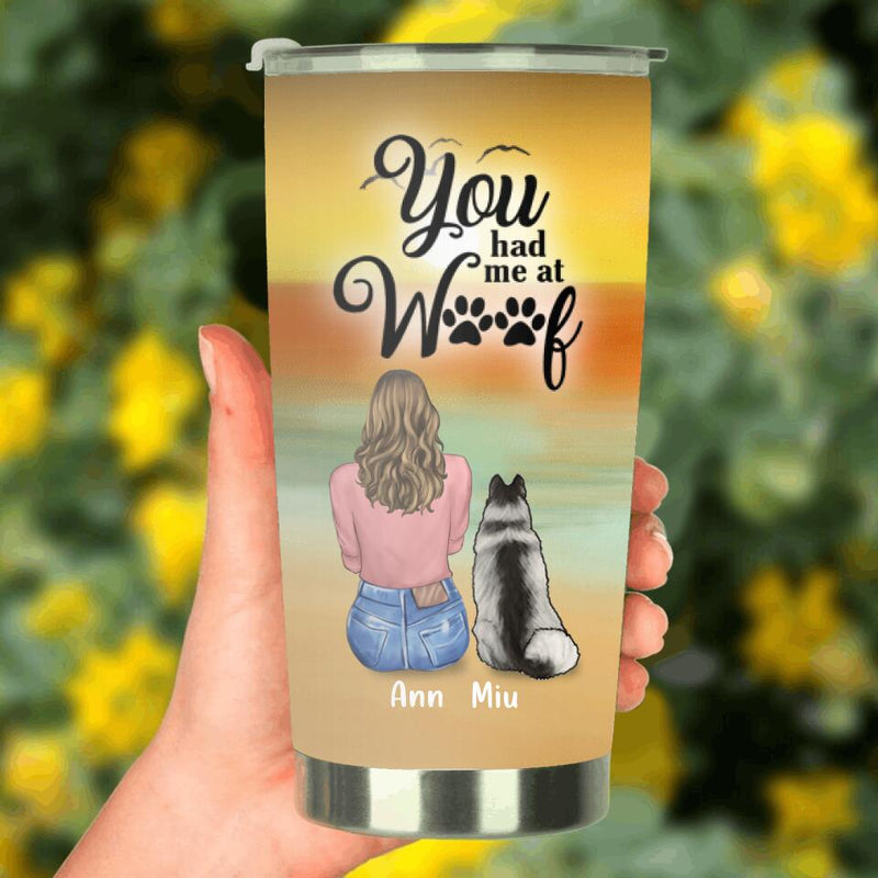 Personalized Dog Mom Tumbler - Gift For Dog Lover With Up to 4 Dogs - You Had Me At Woof