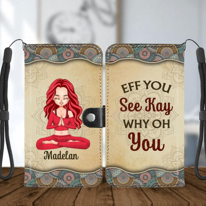 Custom Personalized Yoga Girl Flip Leather Purse For Mobile Phone - Gift Idea For Yoga Lover - Eff You See Kay Why Oh You