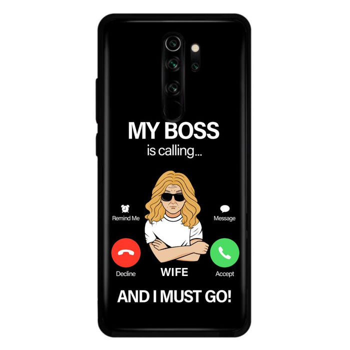 Custom Personalized Wife Phone Case - Gift for Couple - My Boss Is Calling And I Must Go - Case For Xiaomi, Huawei And Oppo