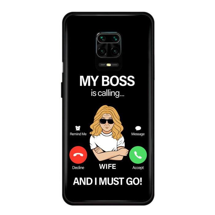 Custom Personalized Wife Phone Case - Gift for Couple - My Boss Is Calling And I Must Go - Case For Xiaomi, Huawei And Oppo