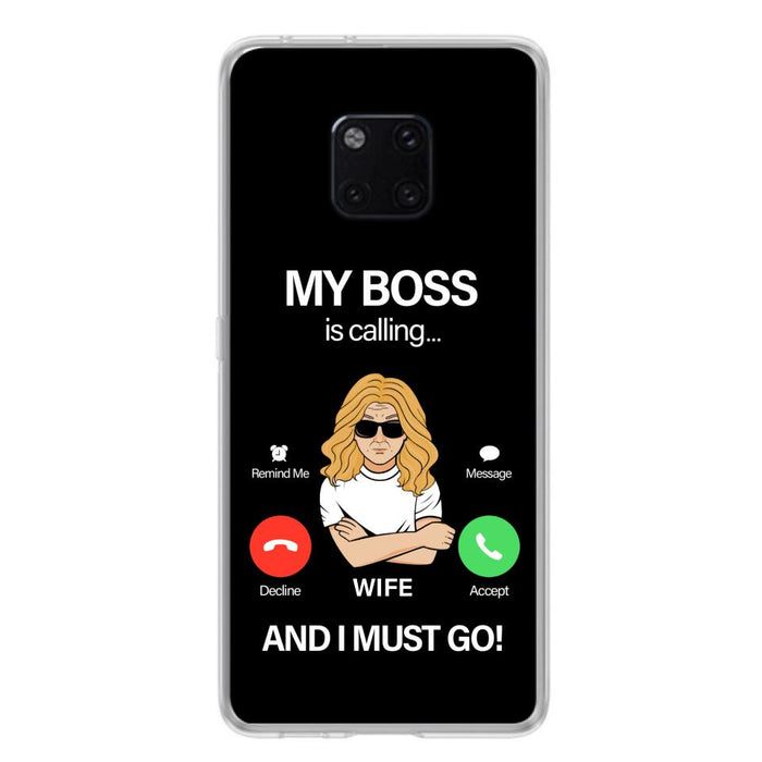 Custom Personalized Wife Phone Case - Gift for Couple - My Boss Is Calling And I Must Go - Case For Xiaomi, Huawei And Oppo