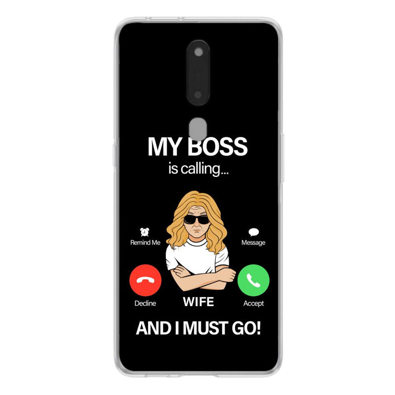 Custom Personalized Wife Phone Case - Gift for Couple - My Boss Is Calling And I Must Go - Case For Xiaomi, Huawei And Oppo