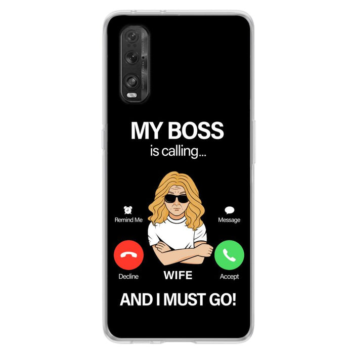 Custom Personalized Wife Phone Case - Gift for Couple - My Boss Is Calling And I Must Go - Case For Xiaomi, Huawei And Oppo