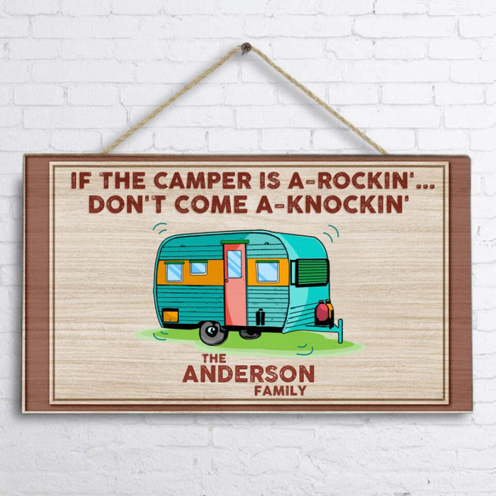 Custom Personalized Camping Rectangle Door Sign - Gift For Camping Lovers - If the camper is a-rockin' ... Don't come a-knockin'