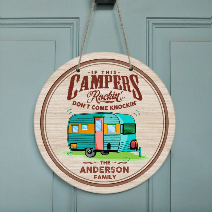 Custom Personalized Camping Circle Door Sign - If this campers rockin' ... Don't come knockin'