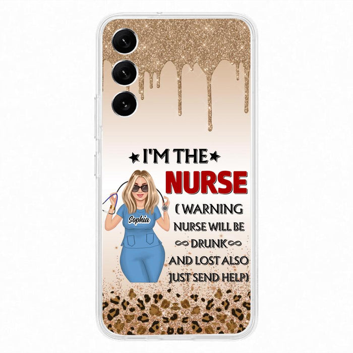 Custom Personalized Nurse Friend Phone Case - I'm The Nurse - Case For iPhone and Samsung