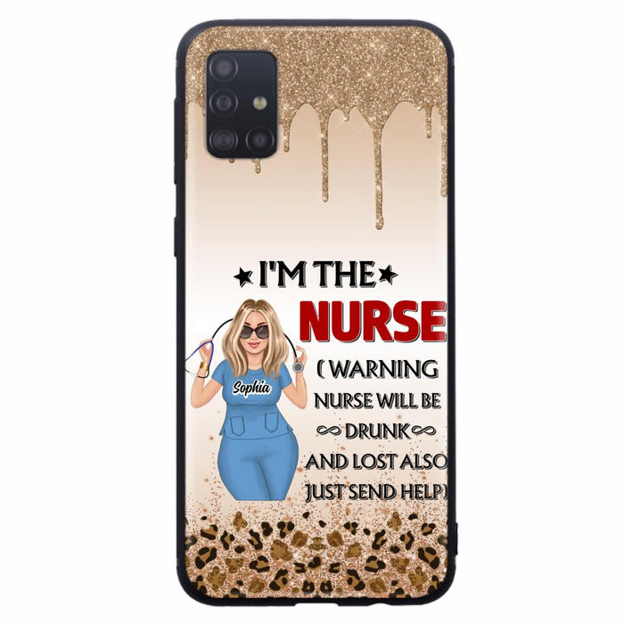 Custom Personalized Nurse Friend Phone Case - I'm The Nurse - Case For iPhone and Samsung