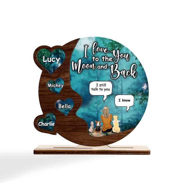 Custom Personalized Memorial Pet Plaque - Upto 4 Pets - Memorial Gift For Dog/Cat Lover - I Love You To The Moon And Back