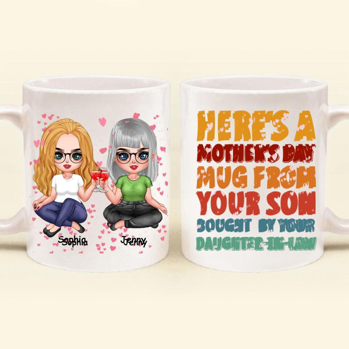 Custom Personalized Here's A Mother's Day Coffee Mug - Gift For Mother's Day From Your Son Bought By Your Daughter In Law