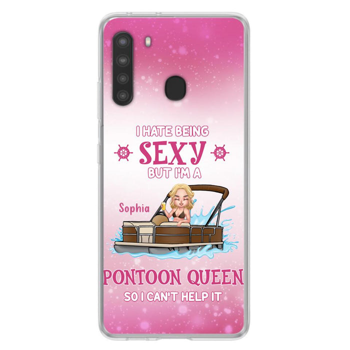 Custom Personalized Pontoon Queen Phone Case - Gift Idea For Pontoon Lover - I Hate Being Sexy But I'm A Pontoon Queen So I Can't Help It - Case For iPhone And Samsung