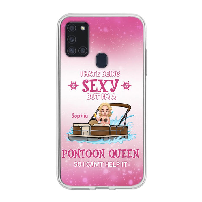 Custom Personalized Pontoon Queen Phone Case - Gift Idea For Pontoon Lover - I Hate Being Sexy But I'm A Pontoon Queen So I Can't Help It - Case For iPhone And Samsung