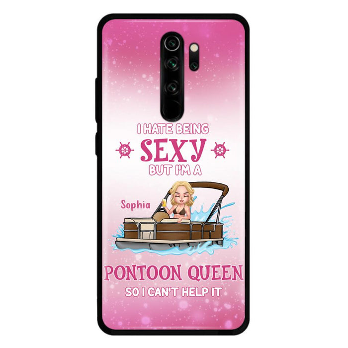 Custom Personalized Pontoon Queen Phone Case - Gift Idea For Pontoon Lover - I Hate Being Sexy But I'm A Pontoon Queen So I Can't Help It - Case For Xiaomi, Oppo And Huawei