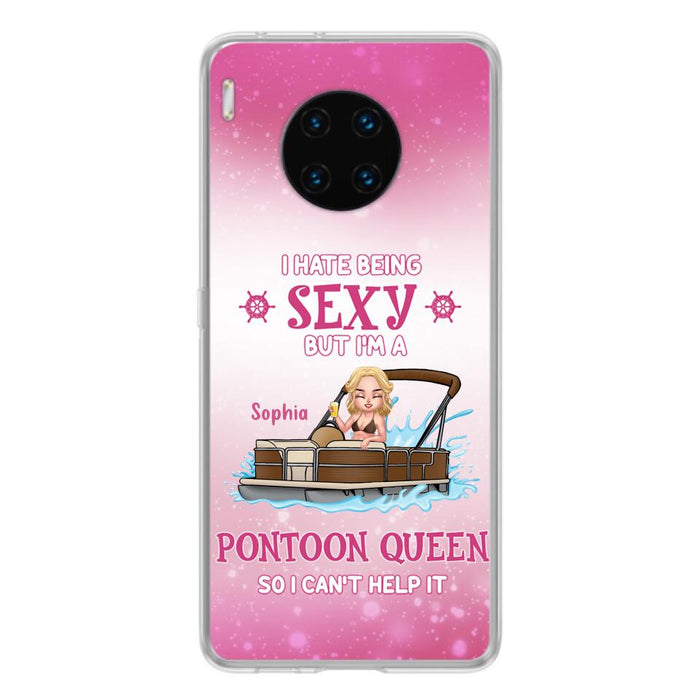 Custom Personalized Pontoon Queen Phone Case - Gift Idea For Pontoon Lover - I Hate Being Sexy But I'm A Pontoon Queen So I Can't Help It - Case For Xiaomi, Oppo And Huawei