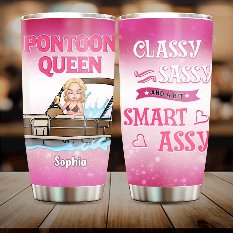 Personalized Pontoon Queen Tumbler - Gift For Pontoon Lover - Pontoon Queen Classy Sassy And A Bit Smart Assy