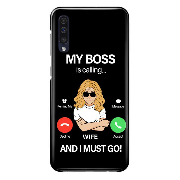 Custom Personalized Wife Phone Case - Gift for Couple - My Boss Is Calling And I Must Go - Case For iPhone/Samsung